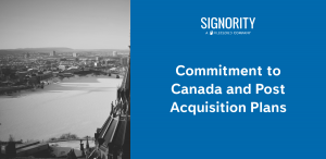 Signority: A FileCloud Company. Commitment to Canada and Post Acquisitions Plans.